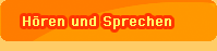 Hören und Sprechen