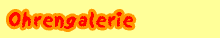 Ohrengalerie